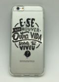 Case de Silicone E se não houver outra vida iPhone 6/6s