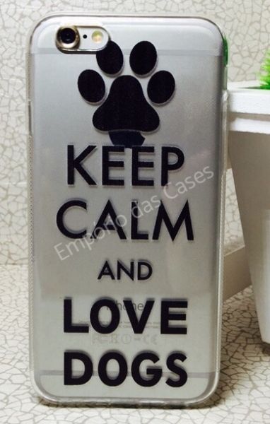 Case de Silicone Keep Calm Love Dogs iphone 6/6s